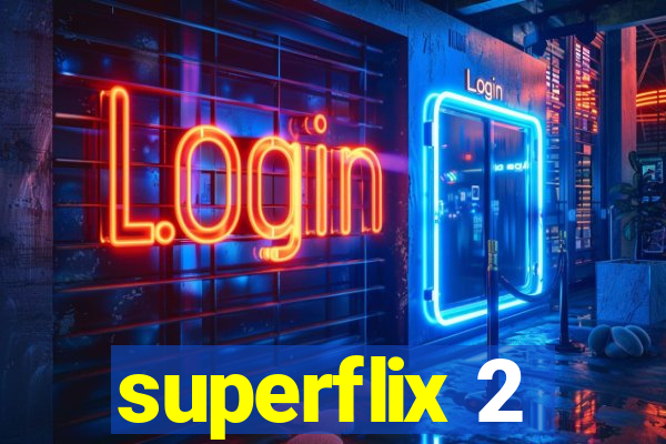 superflix 2